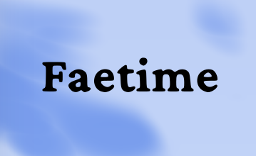 Faetime